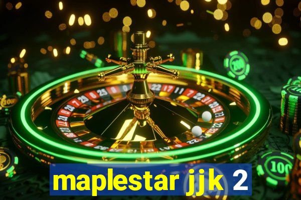 maplestar jjk 2